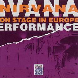 Nirvana : On Stage In Europe